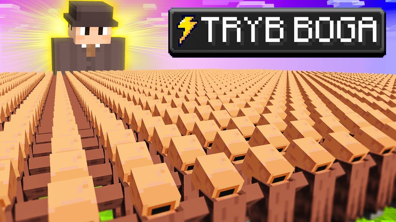 MINECRAFT, ALE JESTEM BOGIEM!