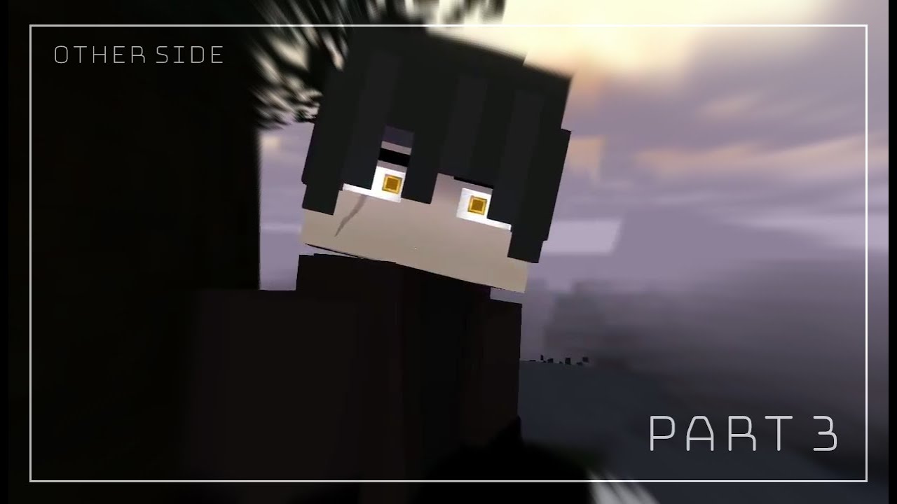 ||Other Side|| Minecraft boy love story //Music video ♪//Part 3//