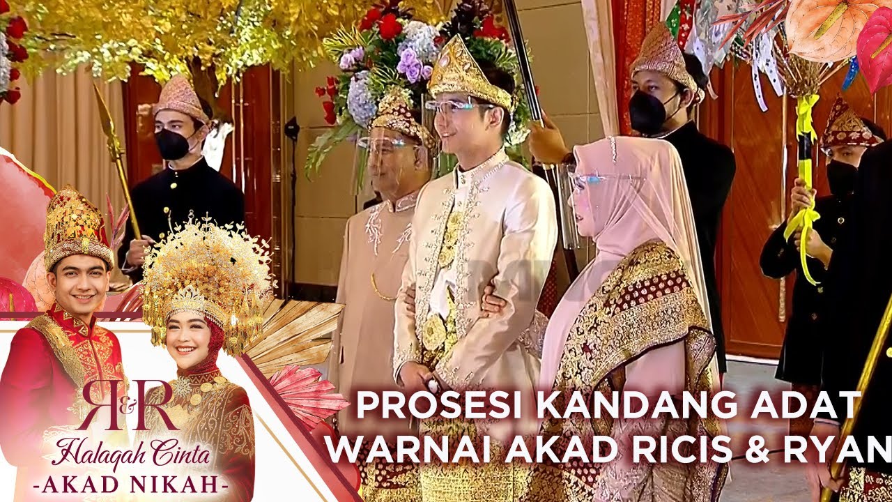 PROSESI KANDANG ADAT WARNAI PROSES AKAD TEUKU RYAN & RIA RICIS | HALAQAH CINTA RICIS RYAN AKAD NIKAH
