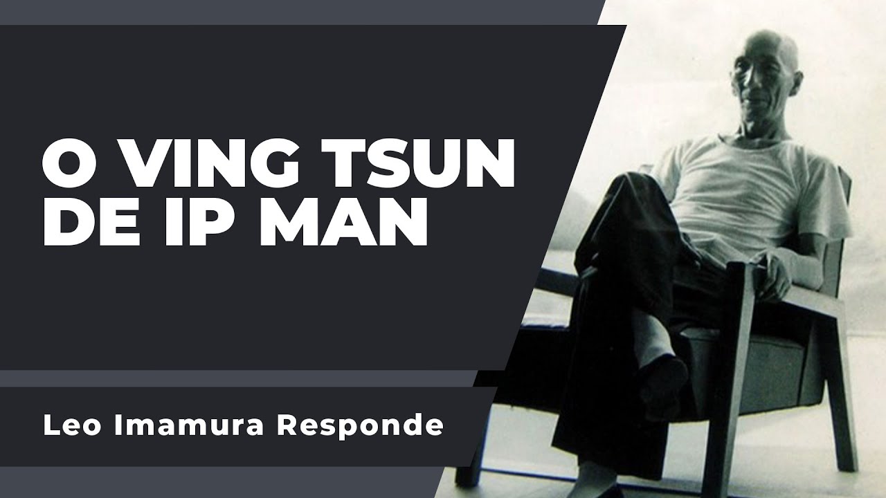 O Ving Tsun de Hoje é o Mesmo Ensinado por Ip Man?
