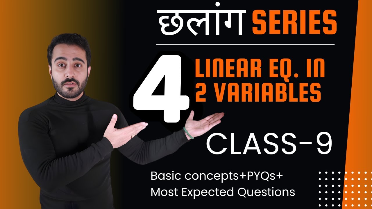 Class 9 | Chapter 4-Linear Equations | One-Shot | Chhalang Series | Ishu Sir@topicmasters9​
