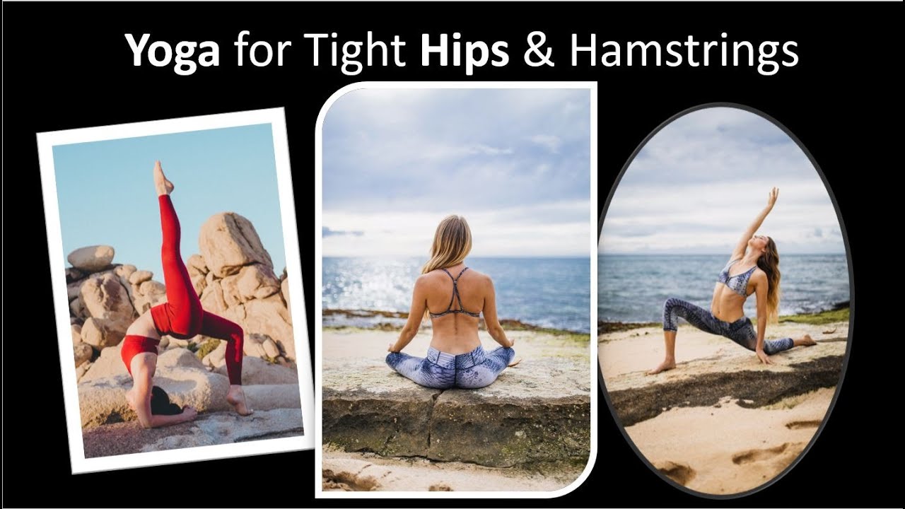 Yoga for Tight Hips & Hamstrings Hip Flexibility for Beginners