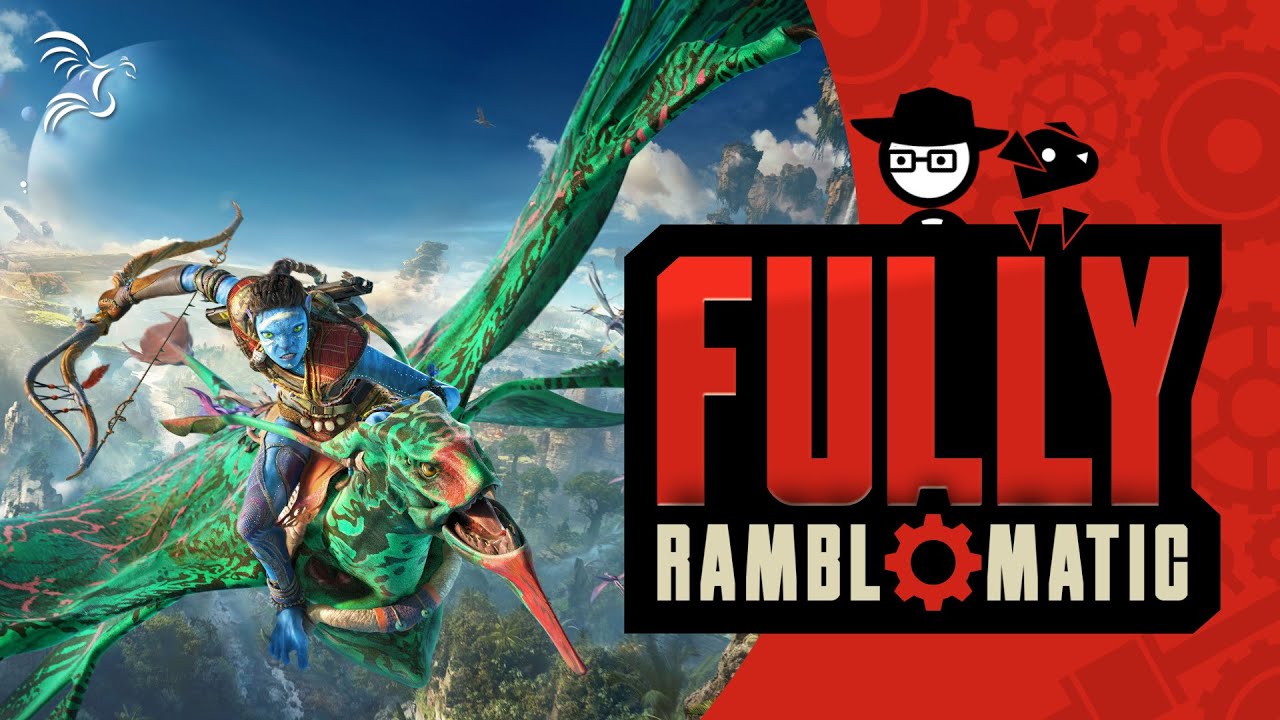 Avatar: Frontiers of Pandora | Fully Ramblomatic