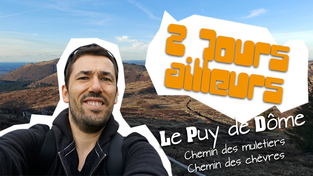 Le Puy de D&ocirc;me par le Chemin des Muletiers et le Chemin des Ch&egrave;vres - 2 Jours Ailleurs