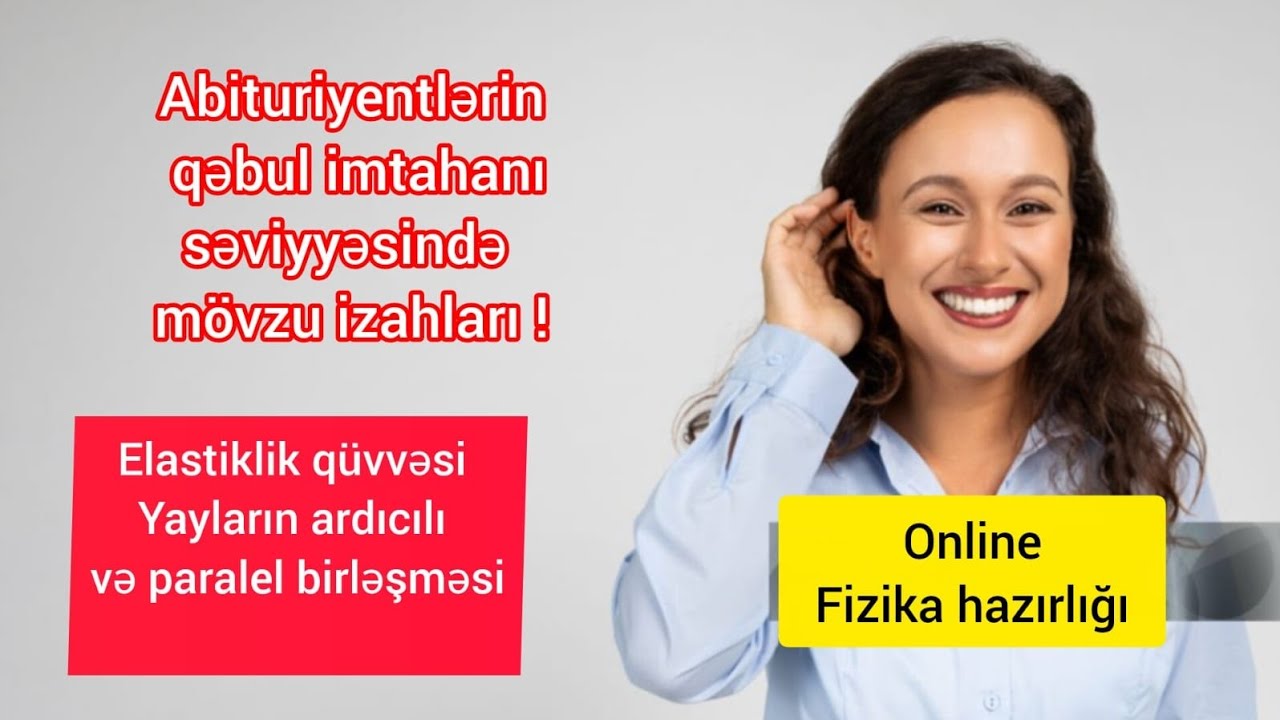 Abituriyentlərin çətinlik çəkdiyi məqamlar.Elastiklik qüvvəsi.Ən sadə dərs izahı
