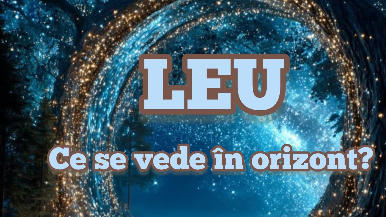 LEU  - Ce se vede în orizont?