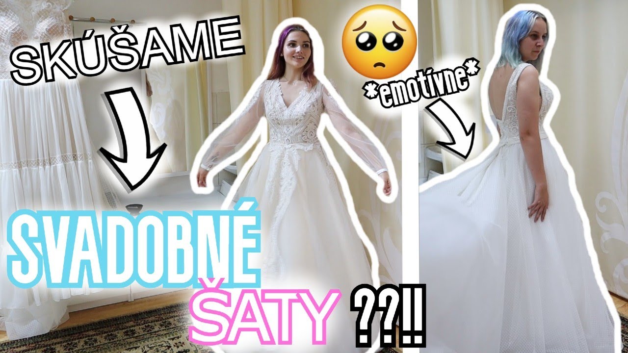 SKÚŠAME SI SVADOBNÉ ŠATY! 😱 *emotívne* 😢