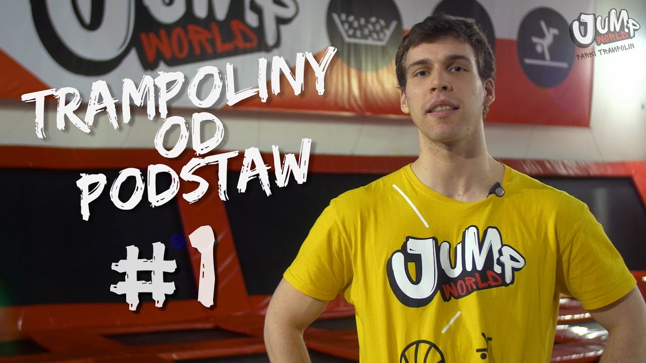Trampoliny od Podstaw #1 - Wyskok i skok do siadu prostego - Park Trampolin JumpWorld Wrocław