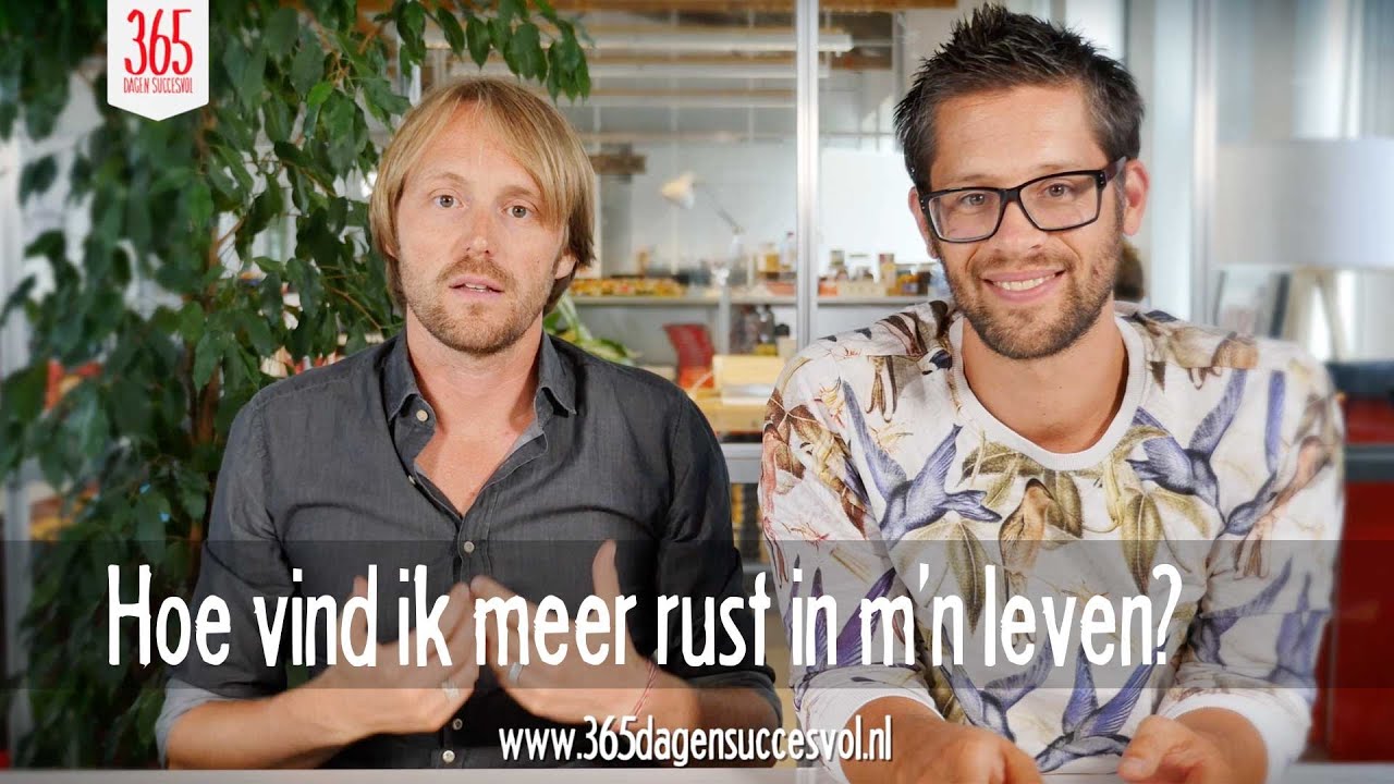 Hoe vind ik meer rust in m’n leven?