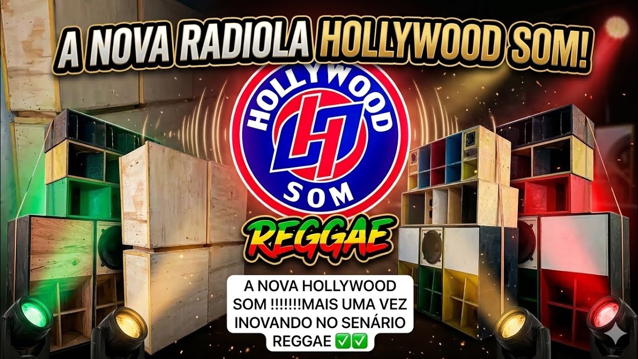 VEM AI A NOVA HOLLYWOOD SOM || MAIS UMA VEZ INOVANDO NO CENÁRIO REGGAE.