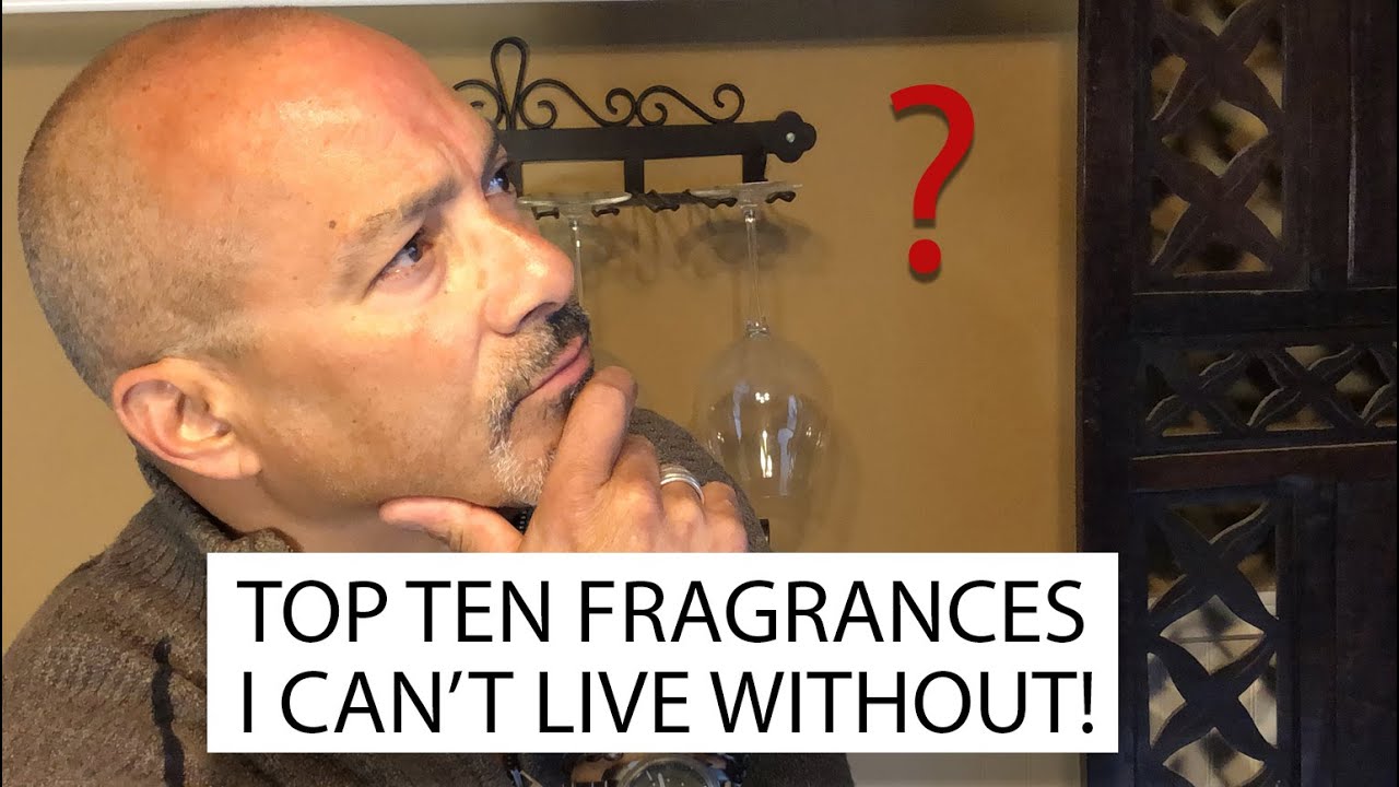WELCOME TO PRSCENTS!  TOP TEN FRAGRANCES I CAN'T LIVE WITHOUT!