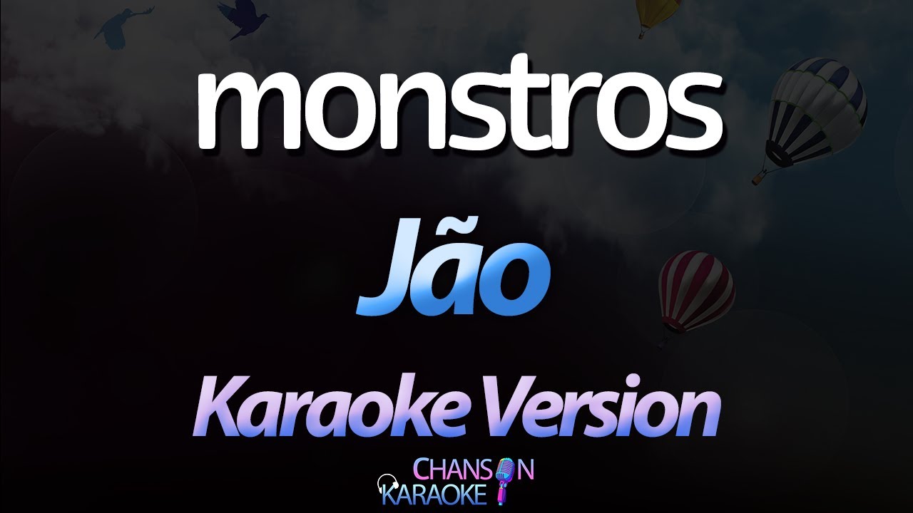 🔥 Monstros - Jão (Karaokê Version) (Cover)