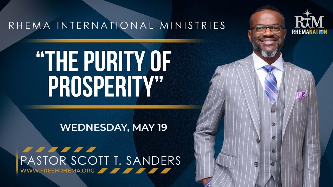 The Purity Of Prosperity | Pastor Scott T. Sanders | 05-29-24 Wednesday 6:45PM