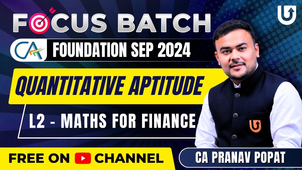 QA (Maths) CA Foundation | CA Foundation Sep 2024 | Maths For Finance | L2 | CA Pranav Popat
