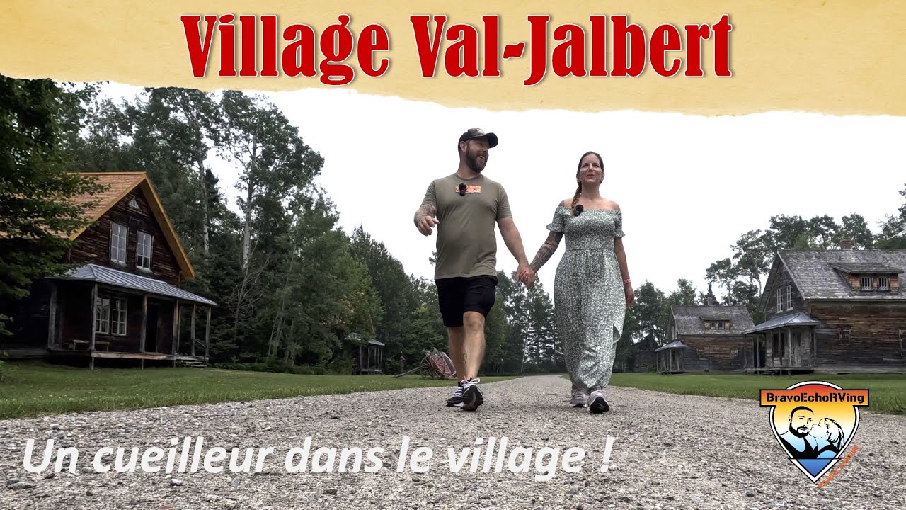 S1-44 Visite du Village Val-Jalbert au Lac St-Jean