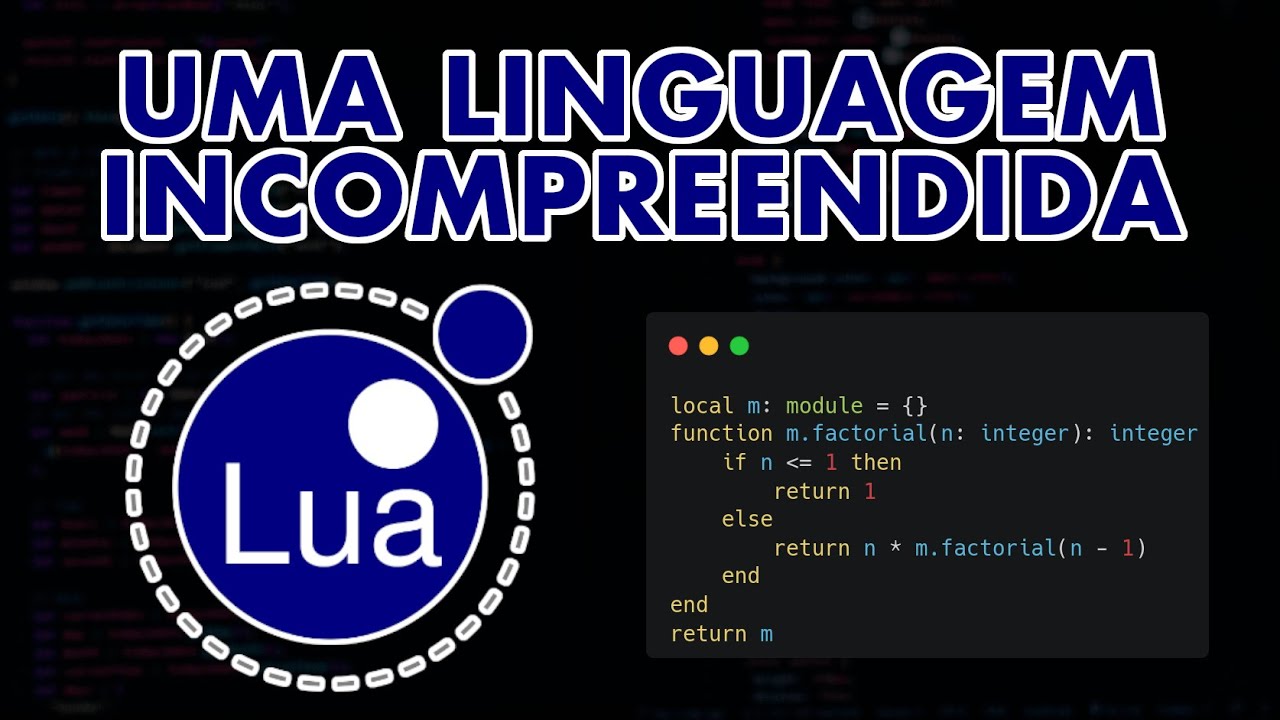 LUA UMA LINGUAGEM INCOMPREENDIDA