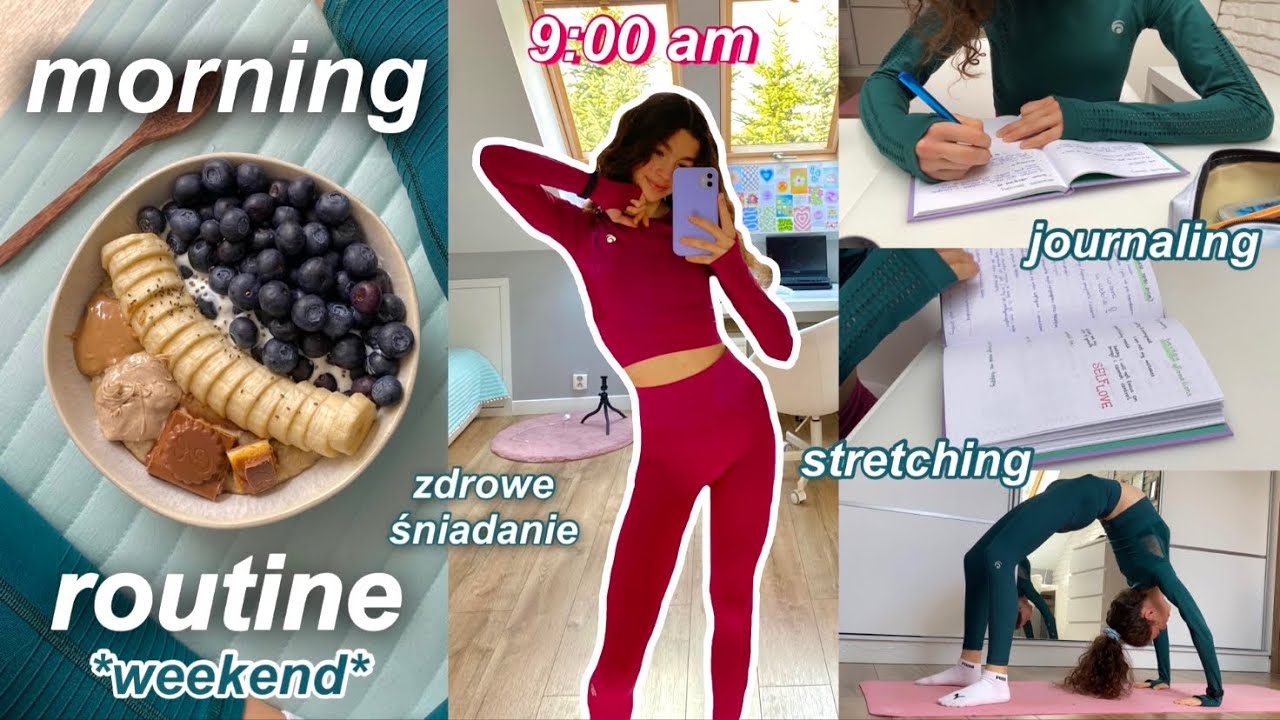MY MORNING ROUTINE *poranna rutyna w weekend* 9:00am, stretching, journaling, zdrowe śniadanie