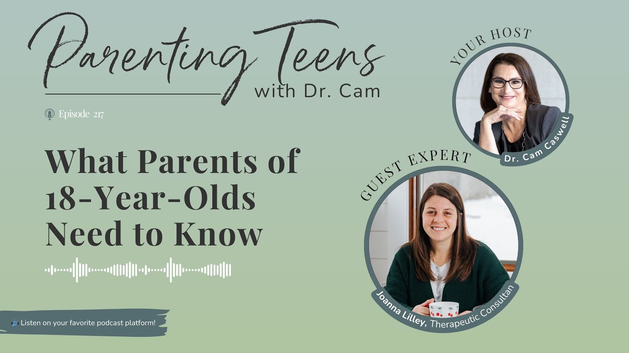 What Parents of 18-Year-Olds Need to Know with Joanna Lilley