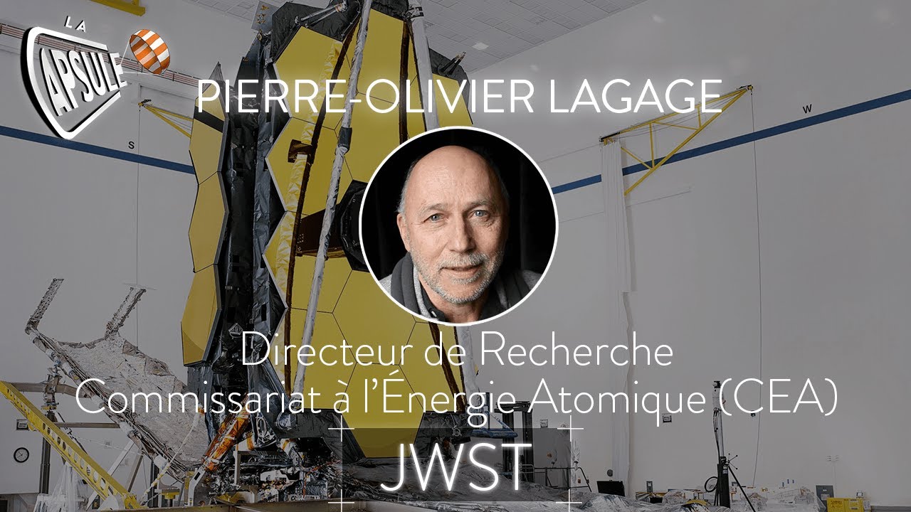La SCIENCE du James Webb Space Telescope (JWST) - La Capsule - S3E7 - Pierre-Olivier