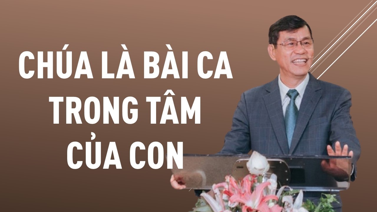 CHÚA LÀ BÀI CA TRONG TÂM CỦA CON || Mục sư DƯƠNG THÀNH LÂM || HỘI THÁNH MƠ ƯỚC #duongthanhlam