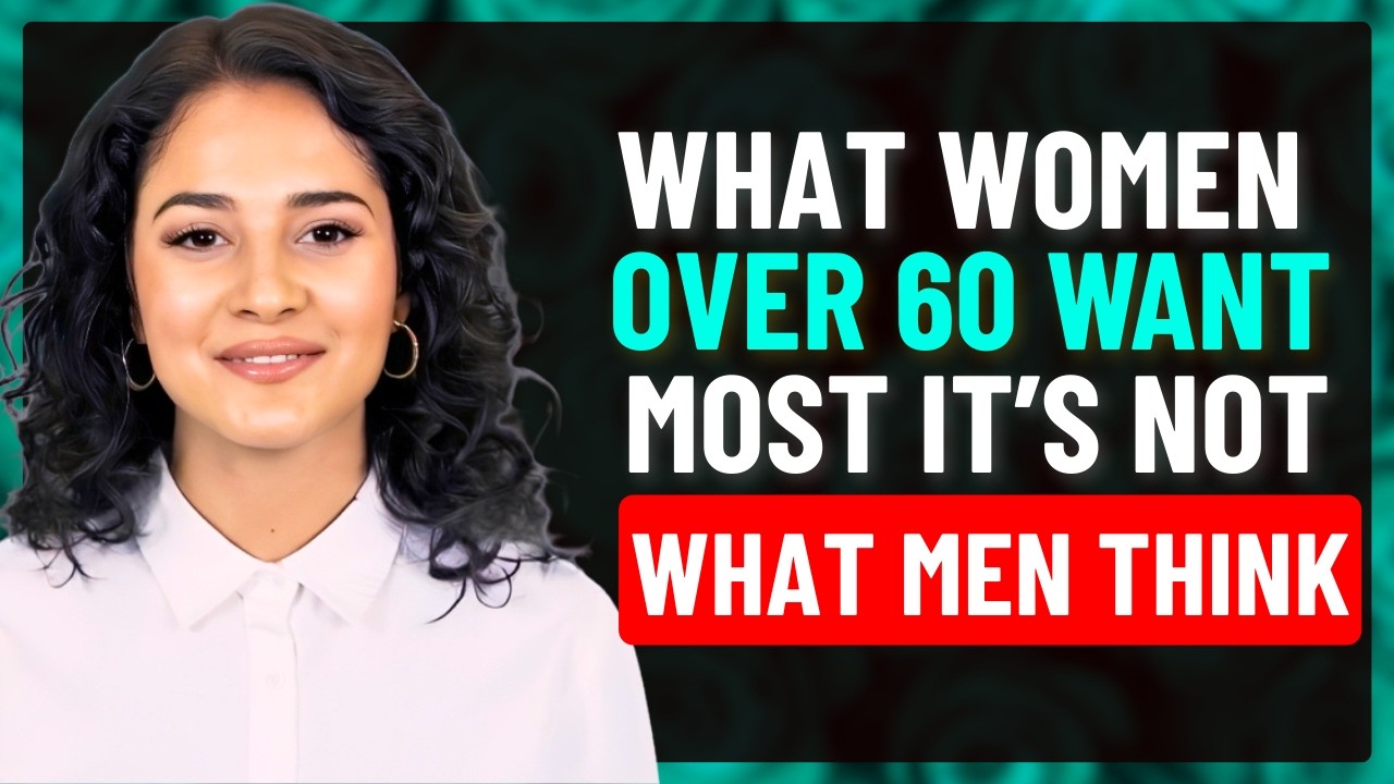 What Women Over 60 Want Most It’s Not What Men Think | Female Psychology