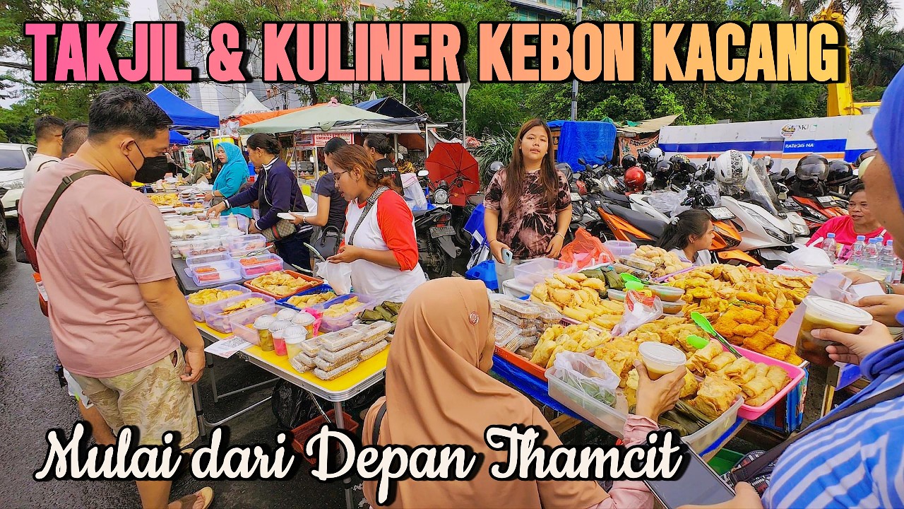DARI THAMRIN CITY LANJUT CARI TAKJIL DI KEBON KACANG JAKARTA