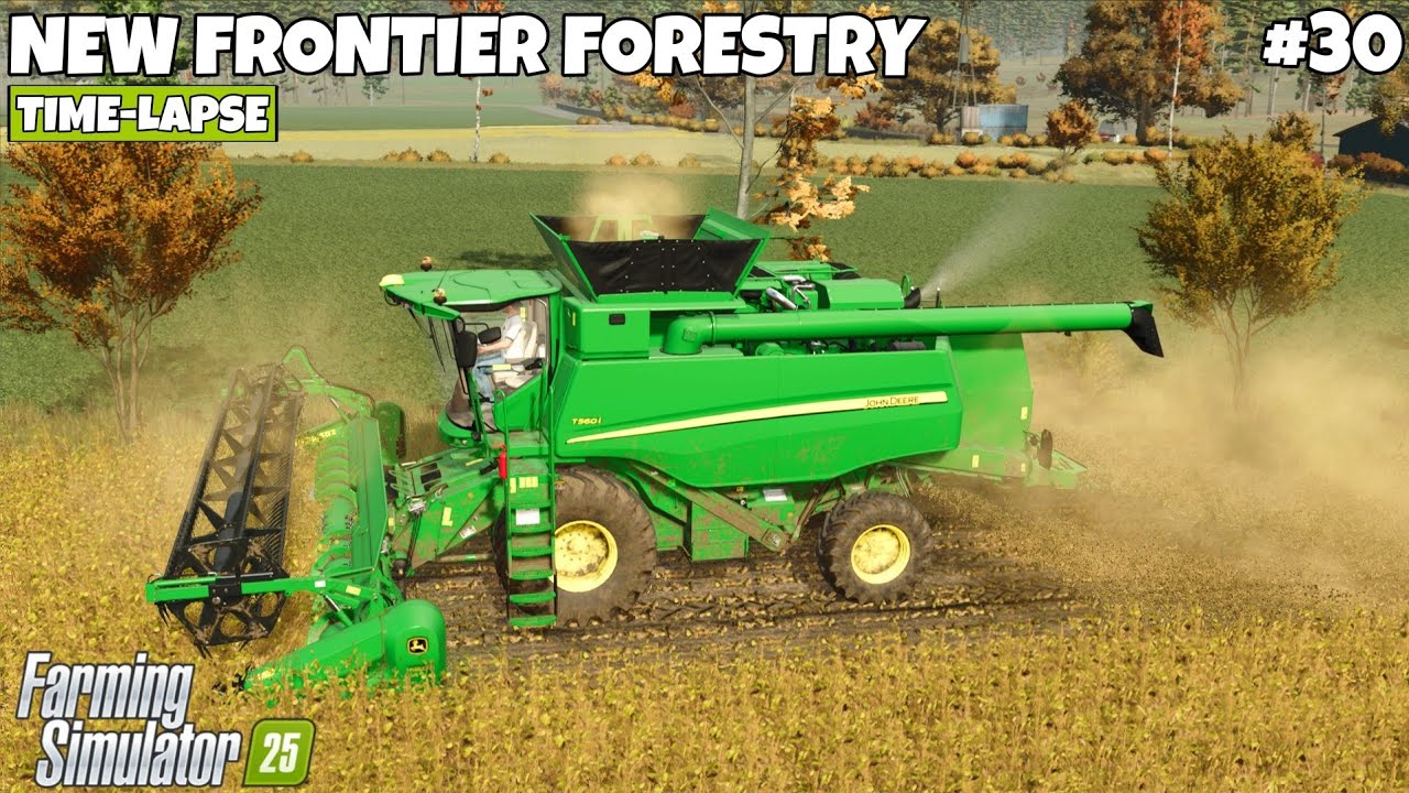 Soybeans & Corn Harvesting | NEW FRONTIER FORESTRY | Farming Simulator 25 | EP - 30