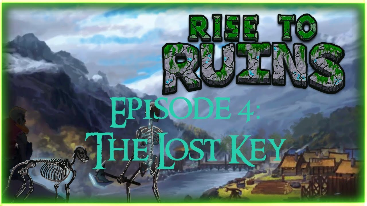 Rise to Ruins Let's Play -  The Lost Key - EP 4