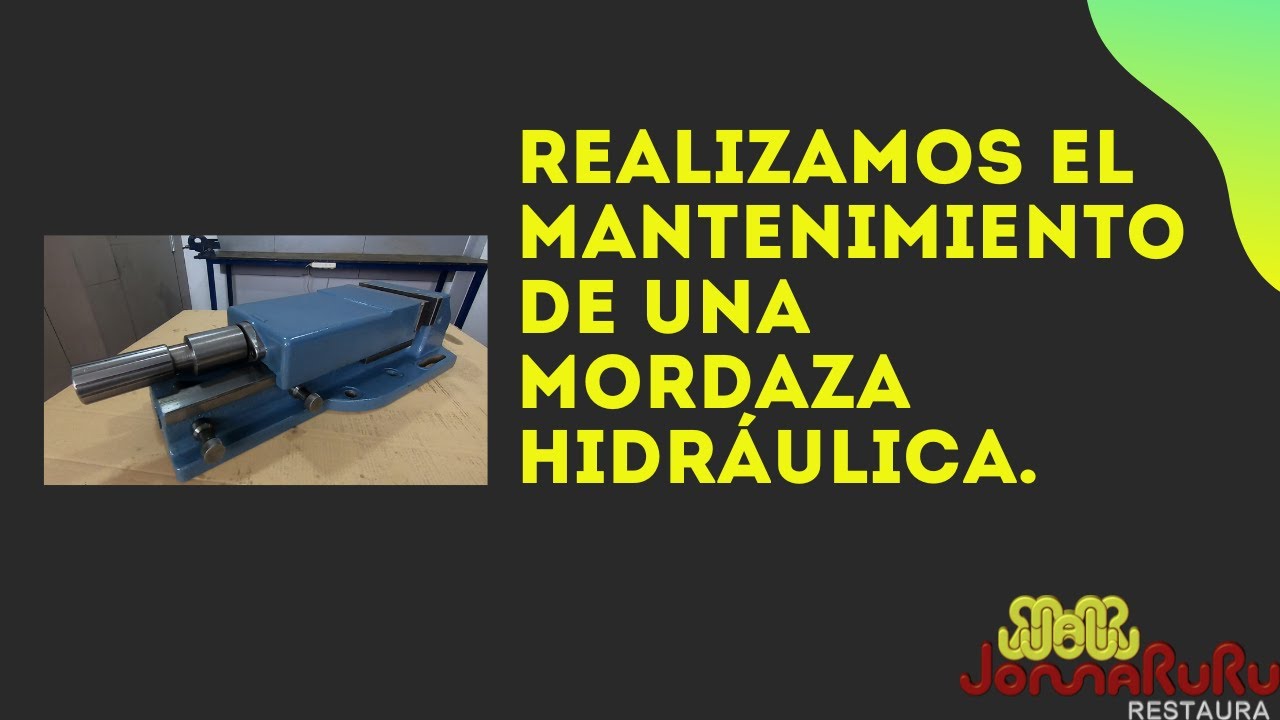 Mordaza hidráulica(Mantenimiento completo)
