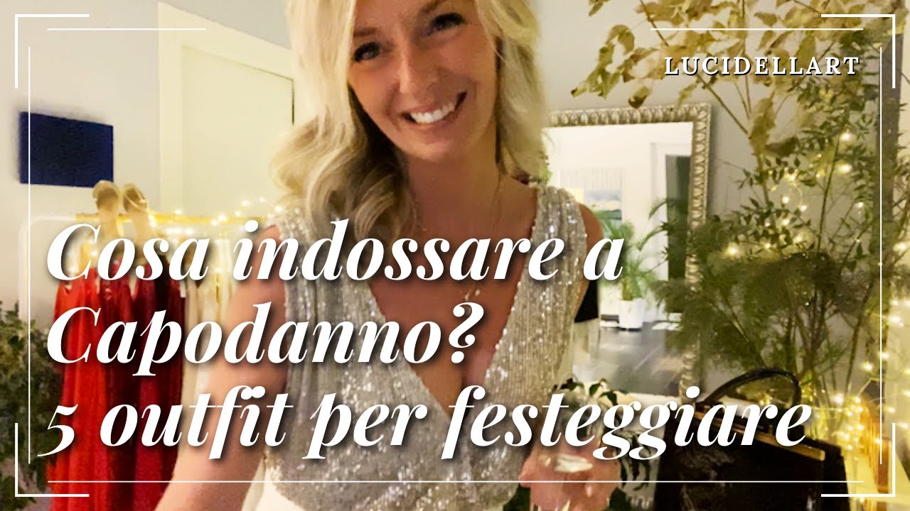 Cosa indossare a capodanno 5outfit per festeggiare - Lucidellart