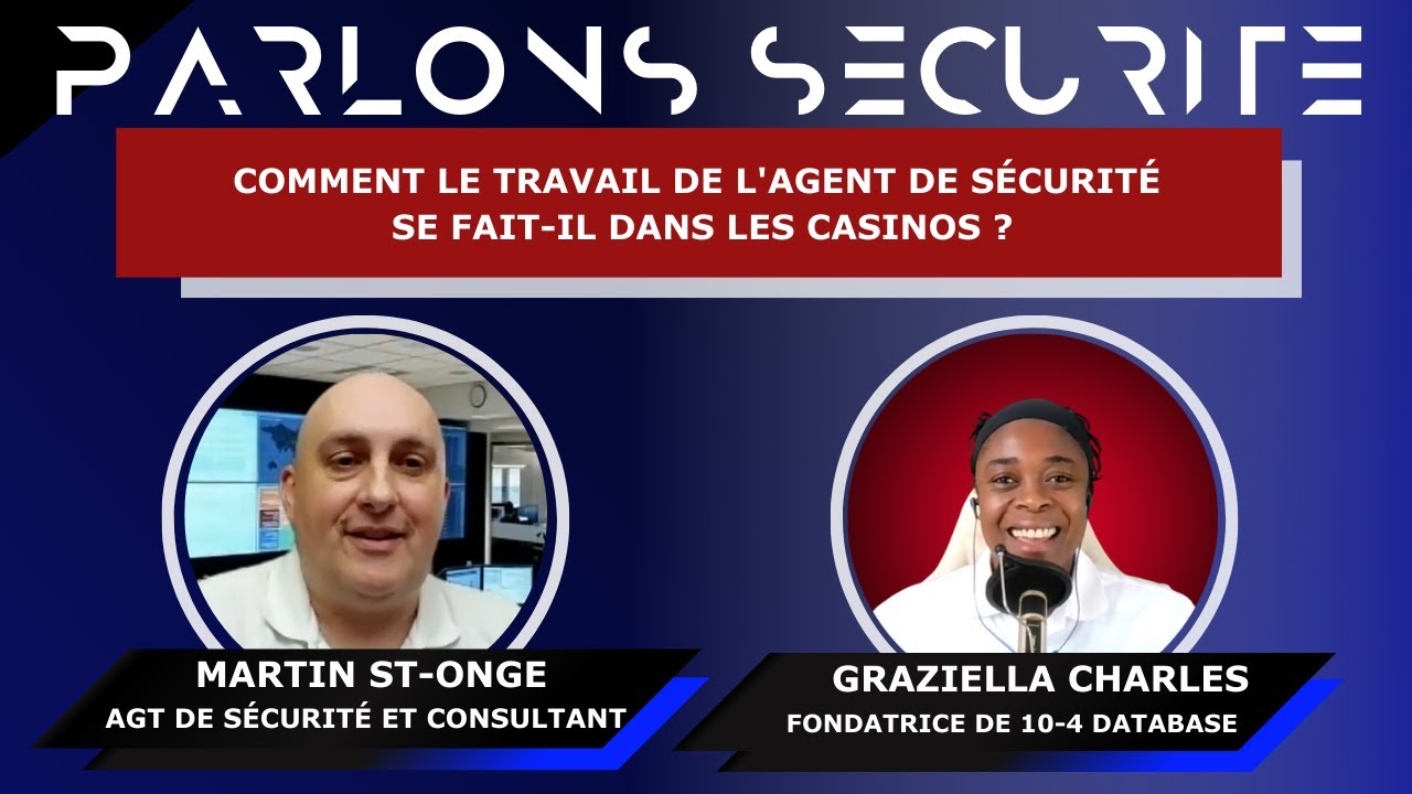 MARTIN ST-ONGE - Comment le Travail d'Agent de Sécurité se Fait-il Dans les Casinos?