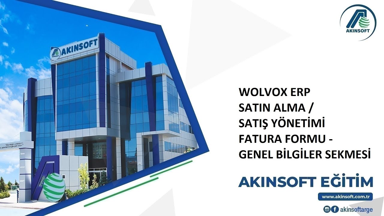 WOLVOX ERP Satın Alma / Satış Yönetimi - Fatura Formu - Genel Bilgiler