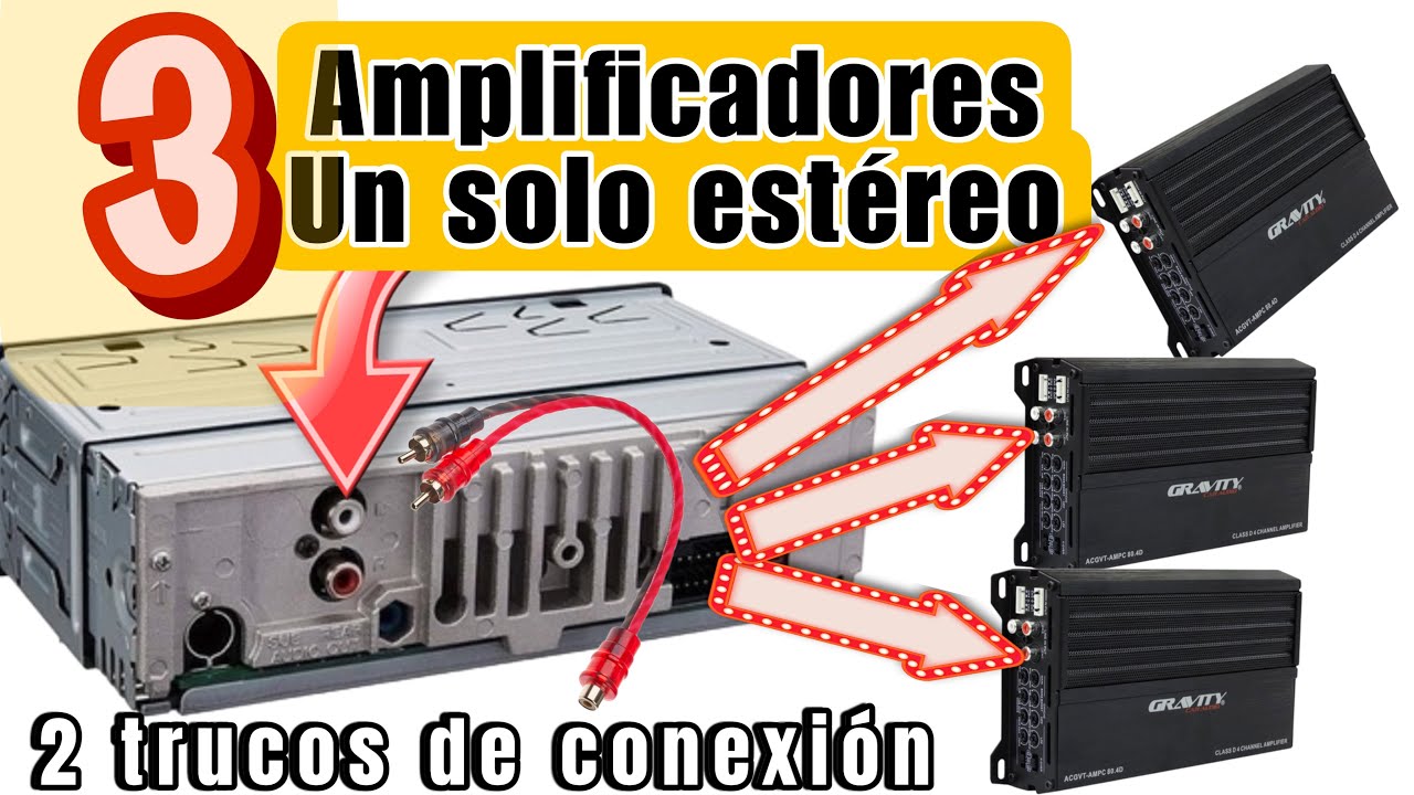 3 amplificadores y UnA sola salida en el  est&eacute;reo te ense&ntilde;o a conectarlo