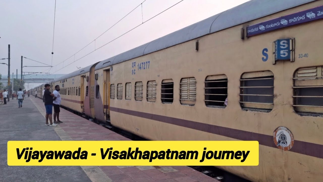VIJAYAWADA TO VISAKHAPATNAM FULL TRAIN JOURNEY ON BOARD 17243 GNT-RGDA EXPRESS TRAIN