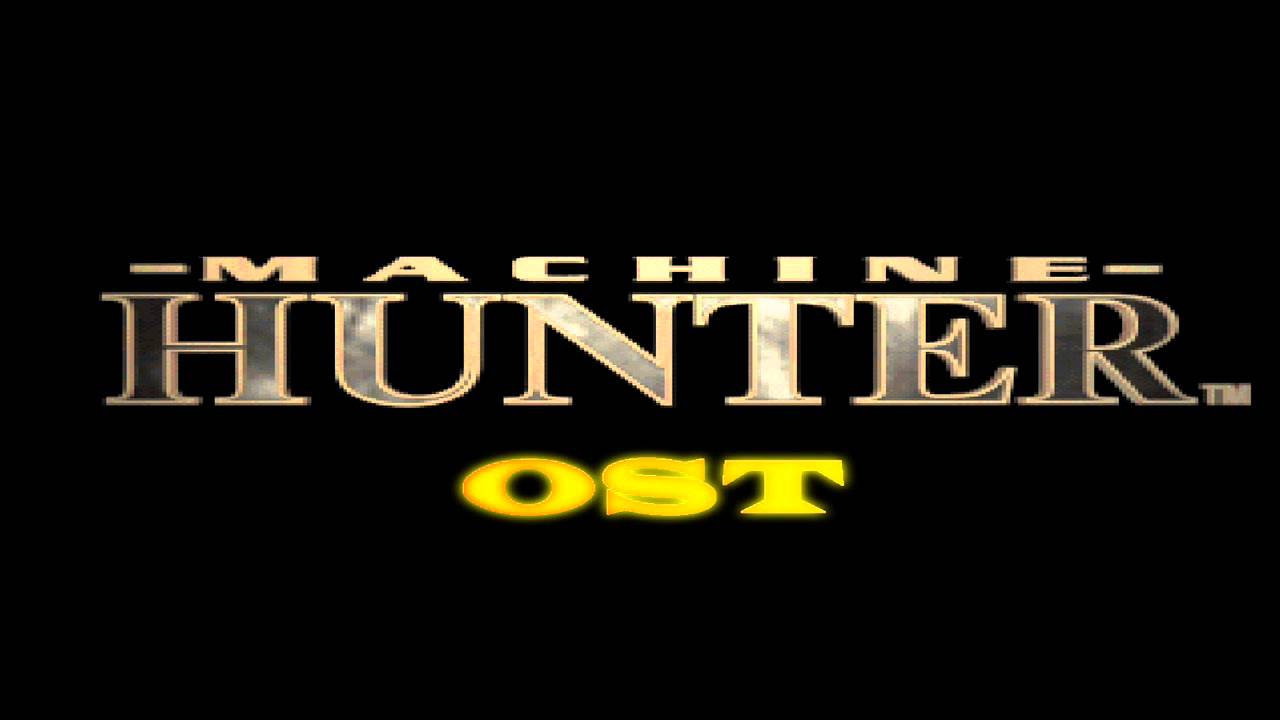 Machine Hunter OST - Power On