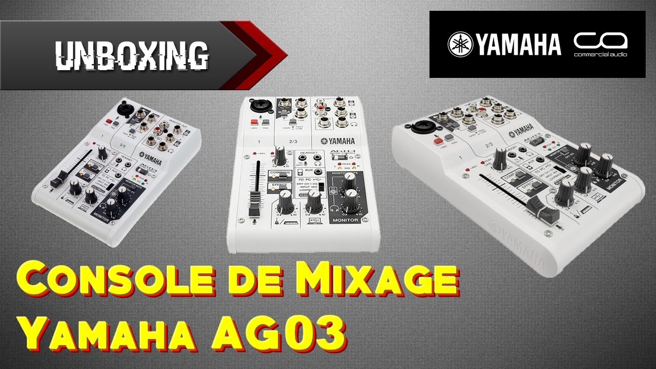 Unboxing/Démonstration - Console de Mixage Yamaha AG03