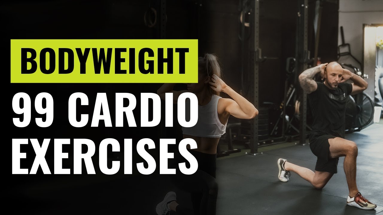 99 Of The Best Bodyweight Cardio Exercises You Can Do Anywhere