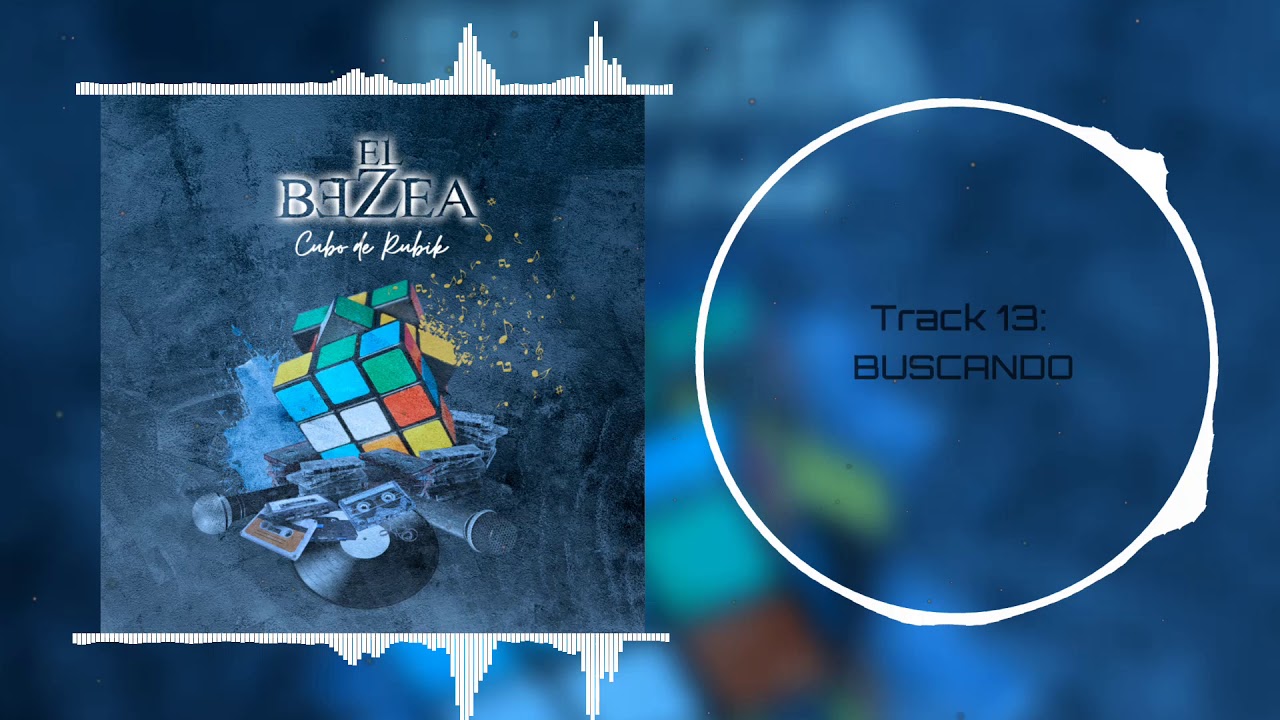 13 - EL BEZEA - Buscando (prod. Ear2ThaBeat)