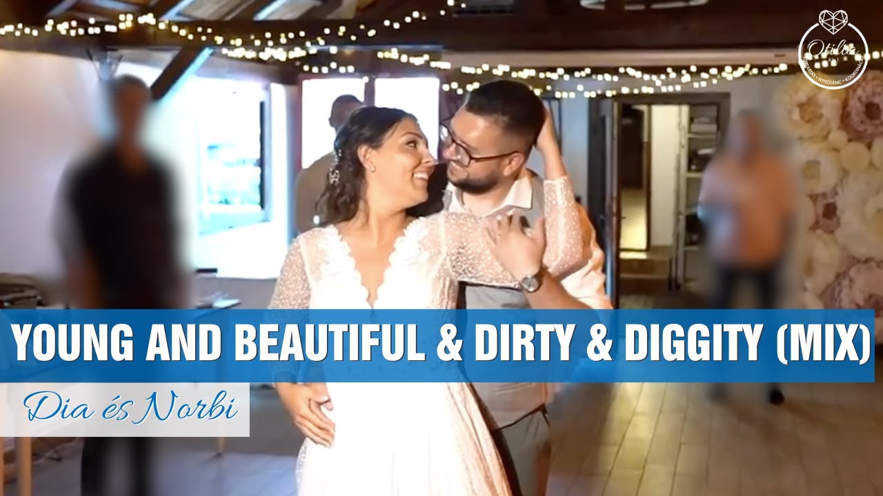 Esküvői nyitótánc | Young and Beautiful & Dirty & Diggity MIX | Dia&Norbi