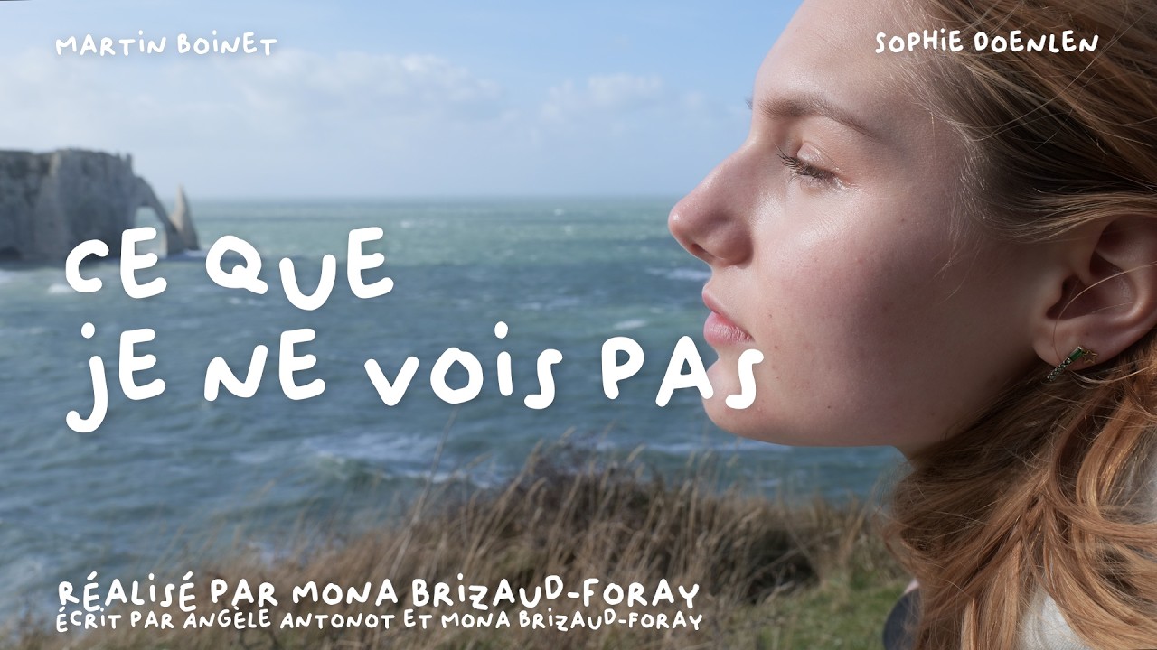CE QUE JE NE VOIS PAS - Court-métrage