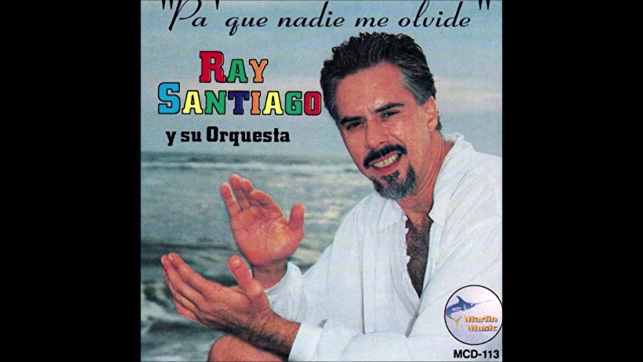 Soy La Melodía - Ray Santiago & Su Conjunto