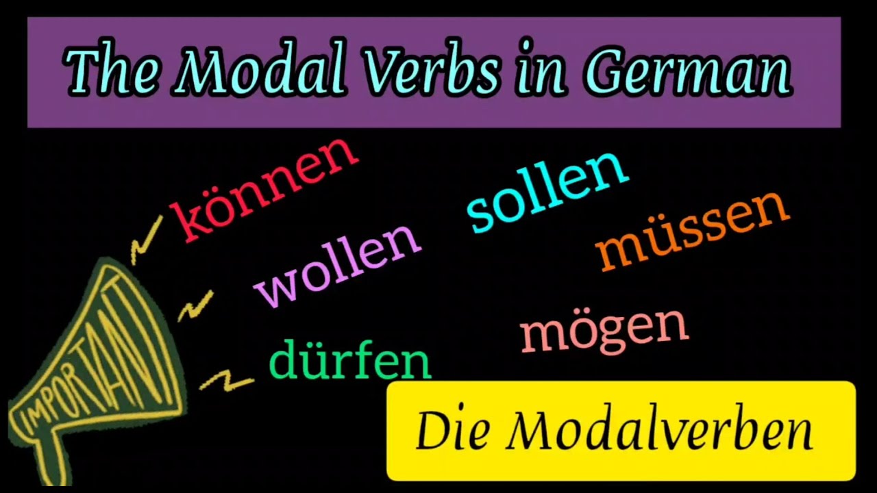 The Modal Verbs in German; Die Modalverben auf Deutsch (dürfen, können, müssen, mögen,sollen,wollen)