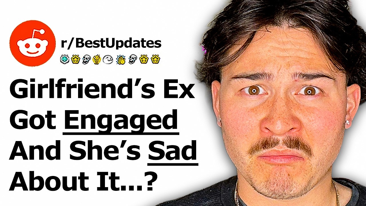 My Girlfriend Is Sad Her Ex Got Engaged... (r/Bestof)