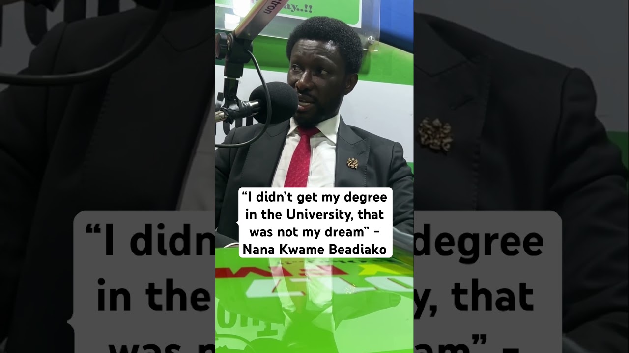 &ldquo;My dream was not to acquire a degree &rdquo; - Nana Kwame Bediako #abeikusantana #thenewforce #okayfm