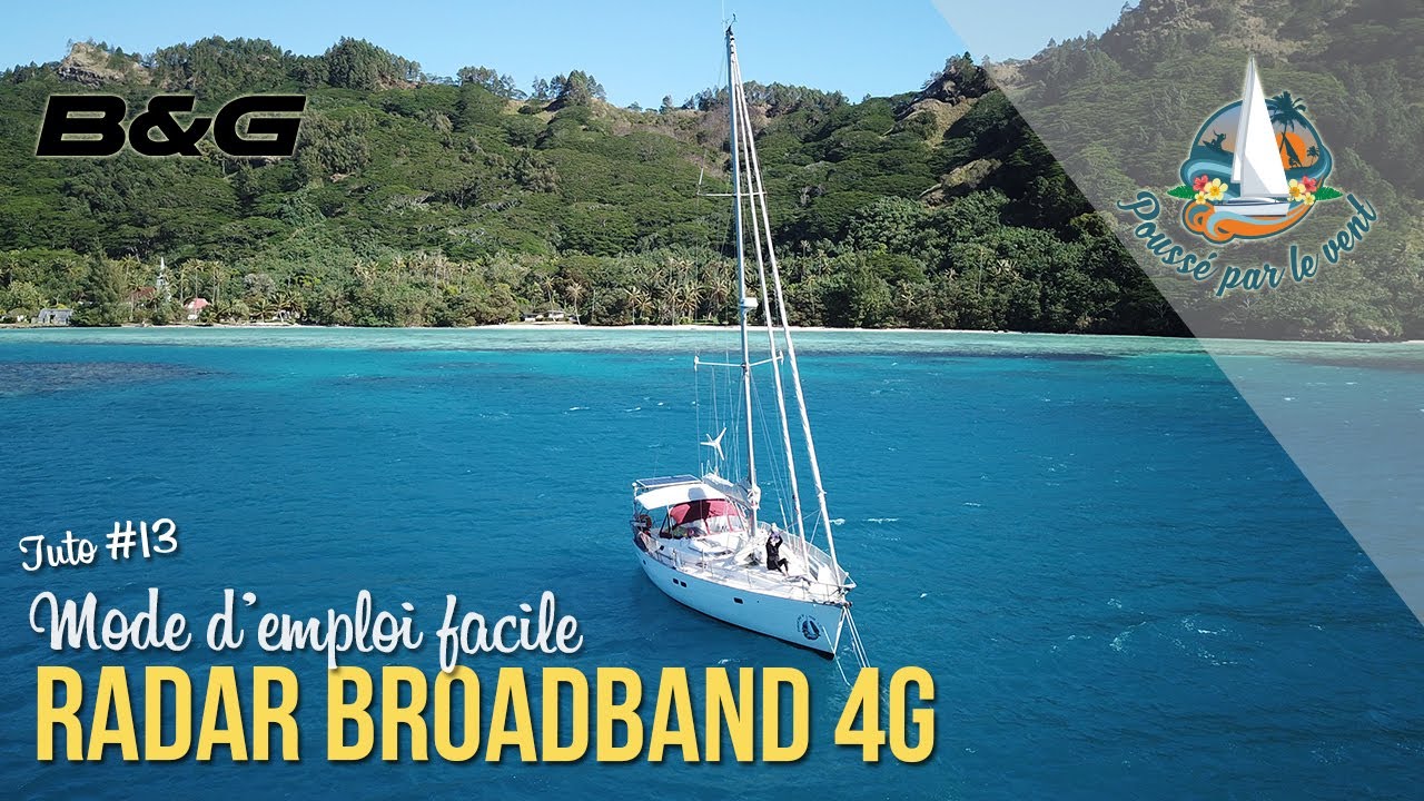 Tuto #13 - Tuto Radar Broadband 4G B&G
