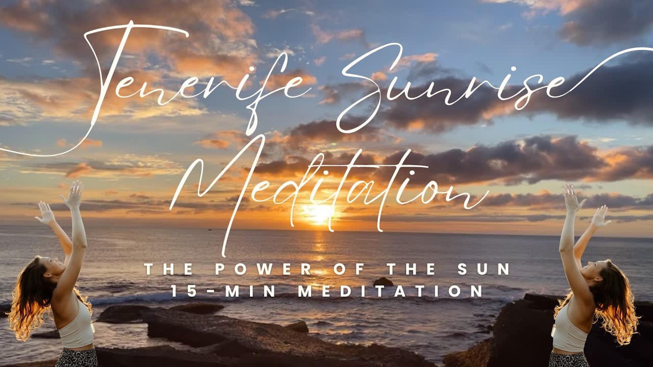 ☀️ Sunrise Meditation from the Magickal Island of Tenerife (15-min meditation) ☀️
