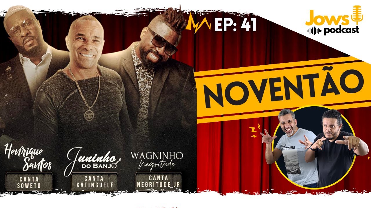NOVENTÃO - Pagode 90 do samba no JOWS PODCAST #042