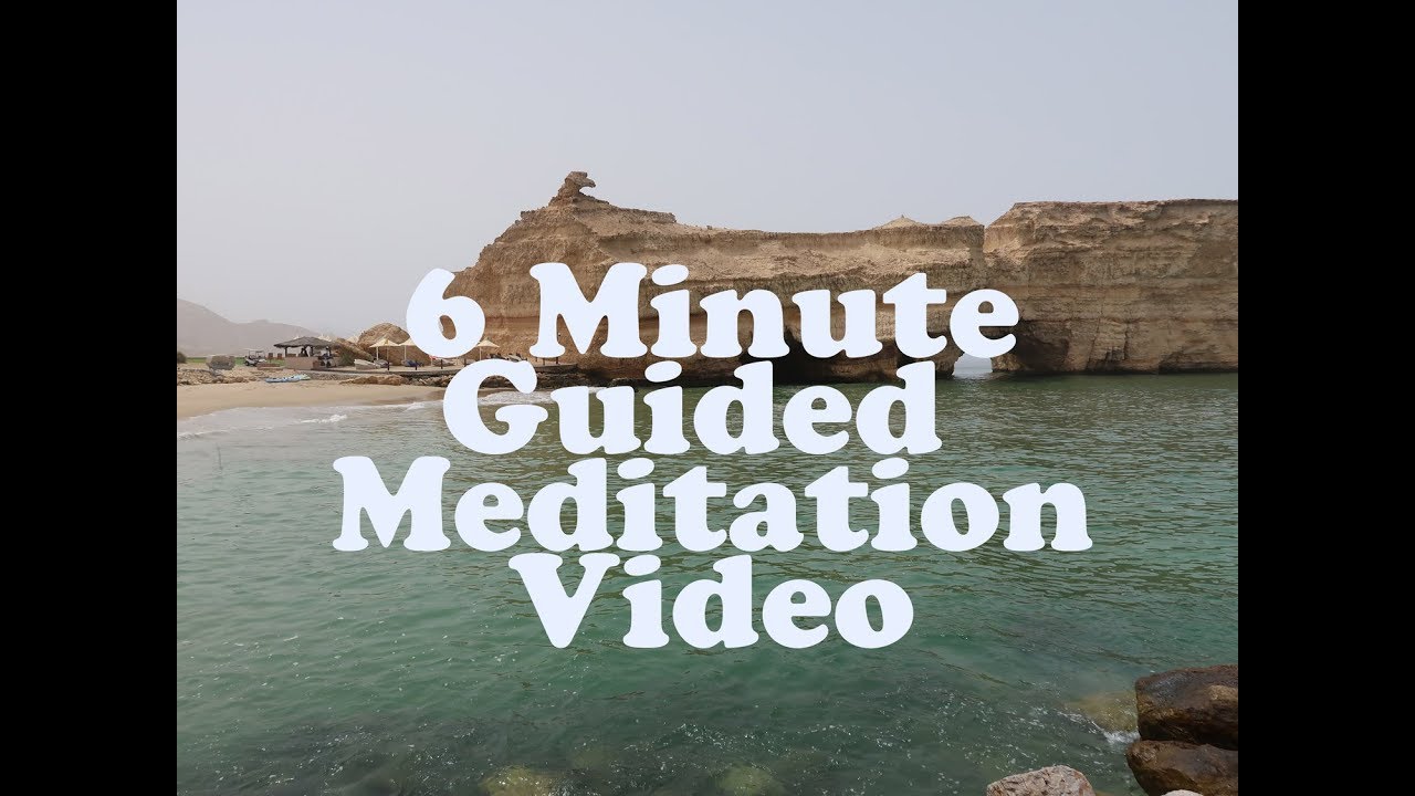 6 Minute Guided Meditation Video