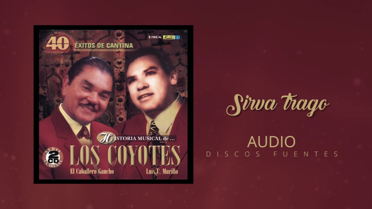 Sirva trago - Los Coyotes / Discos Fuentes