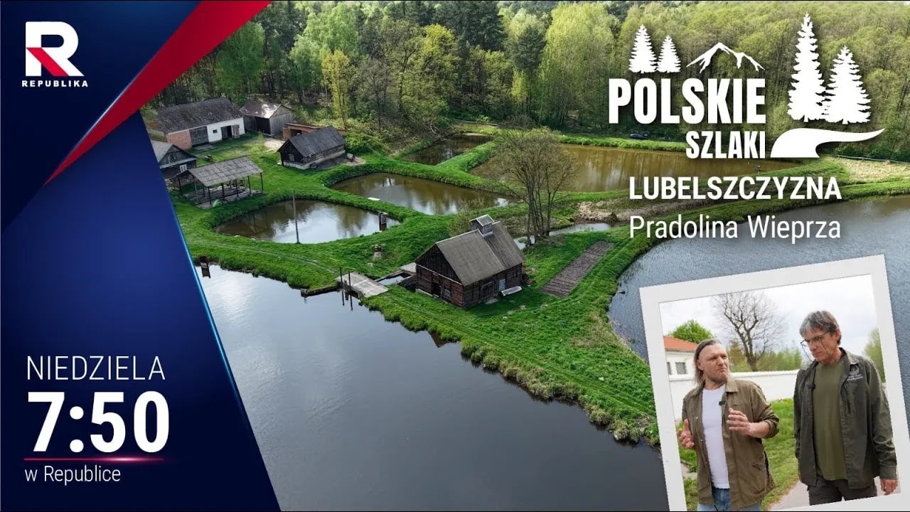 Polskie szlaki - Lubelszczyzna | Pradolina Wieprza